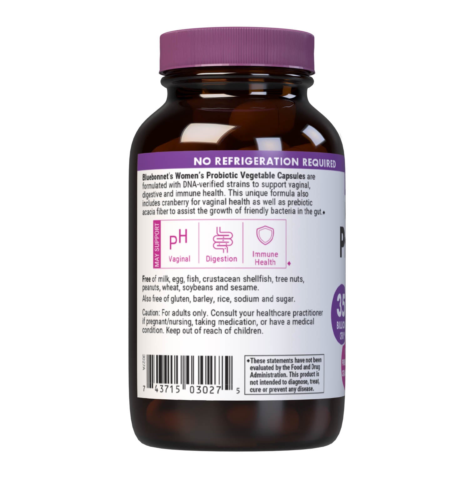 Bluebonnet's Women's Probiotic vegetable capsules are formulated with DNA-verified strains to support vaginal, digestive and immune health. This unique formula also includes cranberry for vaginal health as well as prebiotic acacia fiber to assist the growth of friendly bacteria in the gut. Description panel. #size_30 count