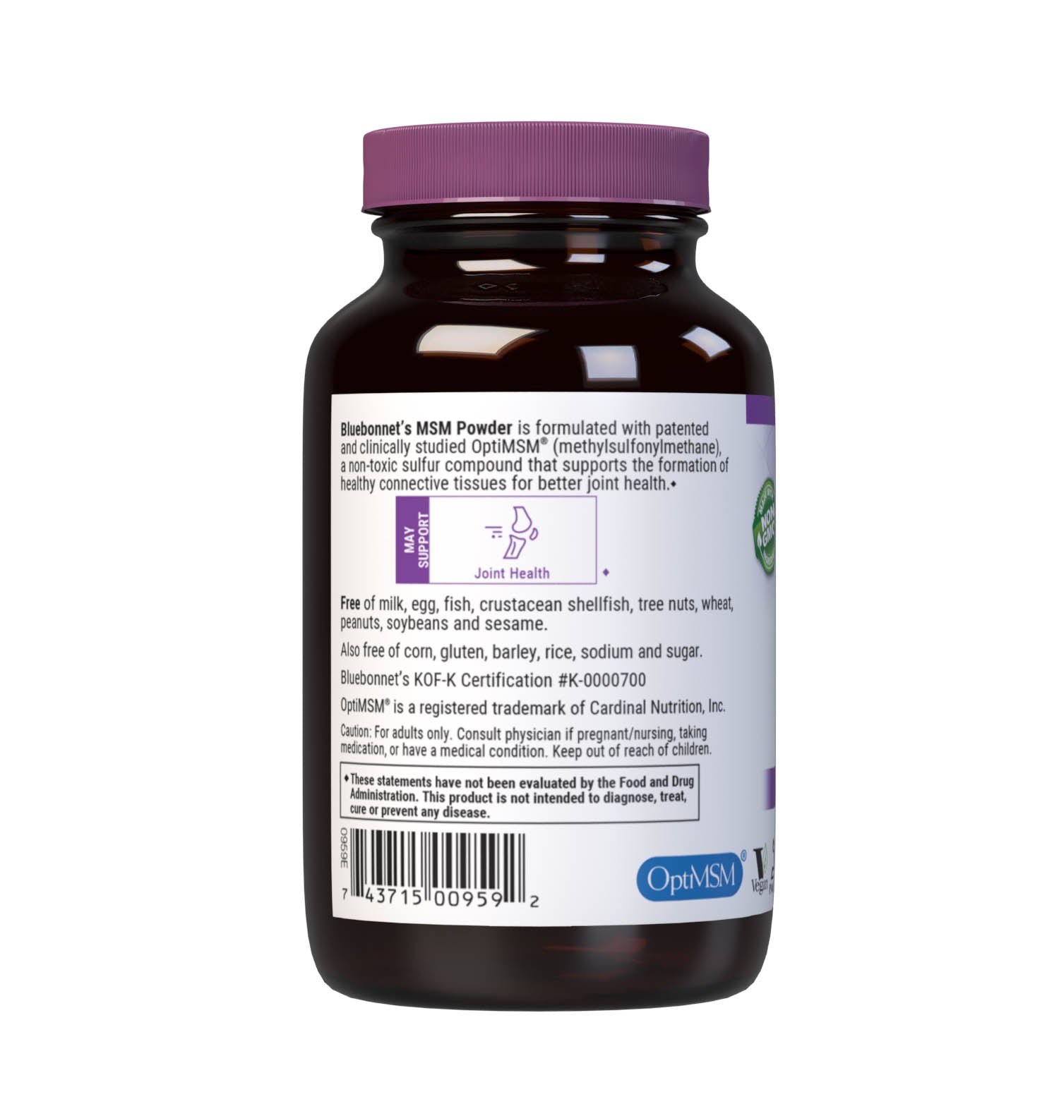 Bluebonnet’s MSM Powder is formulated with patented and clinically studied OptiMSM (methylsulfonylmethane), a non-toxic form of active sulfur that helps support the formation of healthy connective tissues for better joint health. Description panel. #size_4 oz