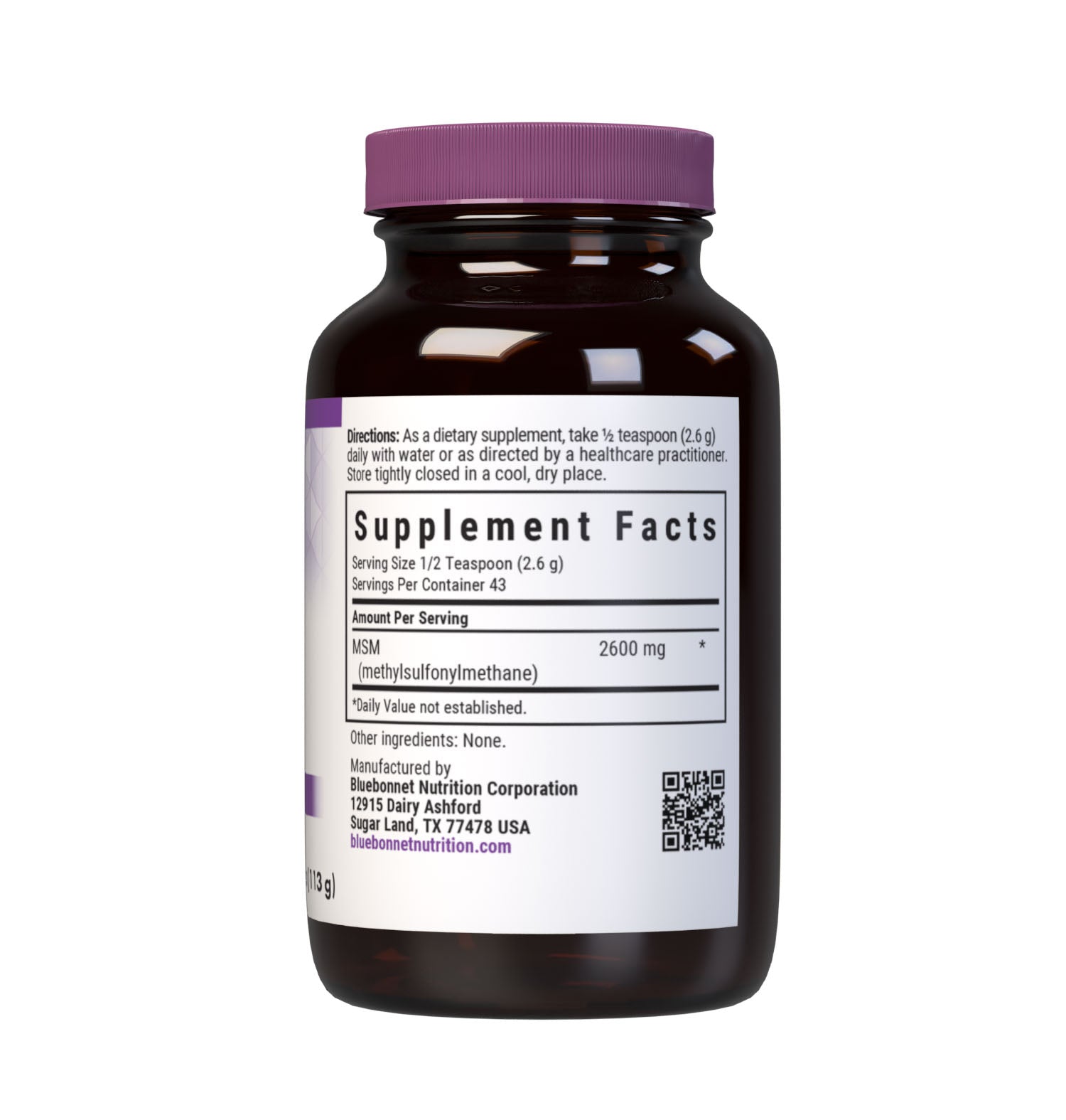 Bluebonnet’s MSM Powder is formulated with patented and clinically studied OptiMSM (methylsulfonylmethane), a non-toxic form of active sulfur that helps support the formation of healthy connective tissues for better joint health. Supplement facts panel. #size_4 oz