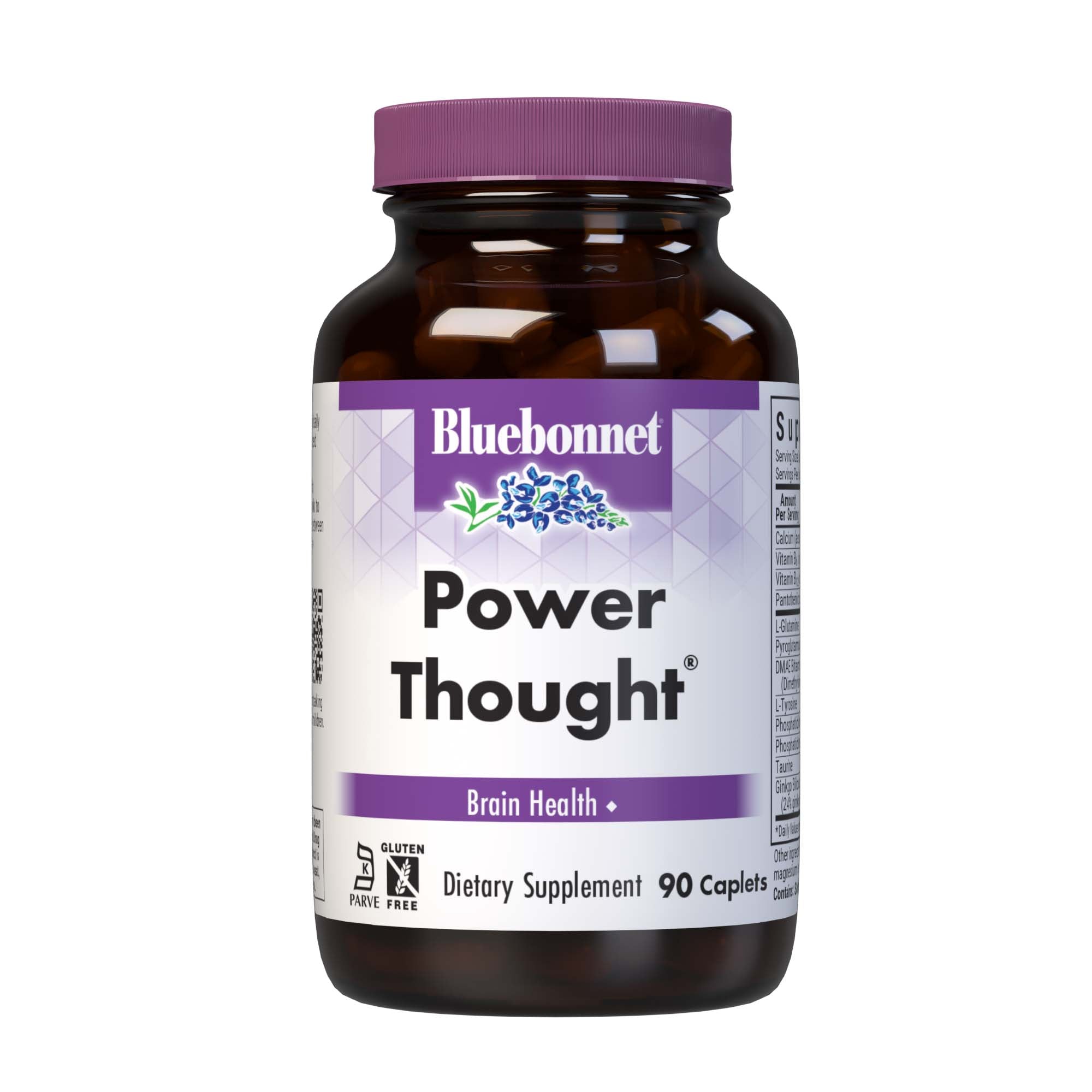 Bluebonnet’s Power Thought 90 Caplets are scientifically formulated with a powerful spectrum of highly advanced cognitive-enhancing nutrients, including sustainably-sourced botanicals, DMAE, phosphatidylserine and phosphatidylcholine, for optimal brain health. This complementary blend works to facilitate the communication between nerve cells, thereby enhancing the brain's ability to process, retain, and retrieve information for healthy cognitive function.  #size_90 count