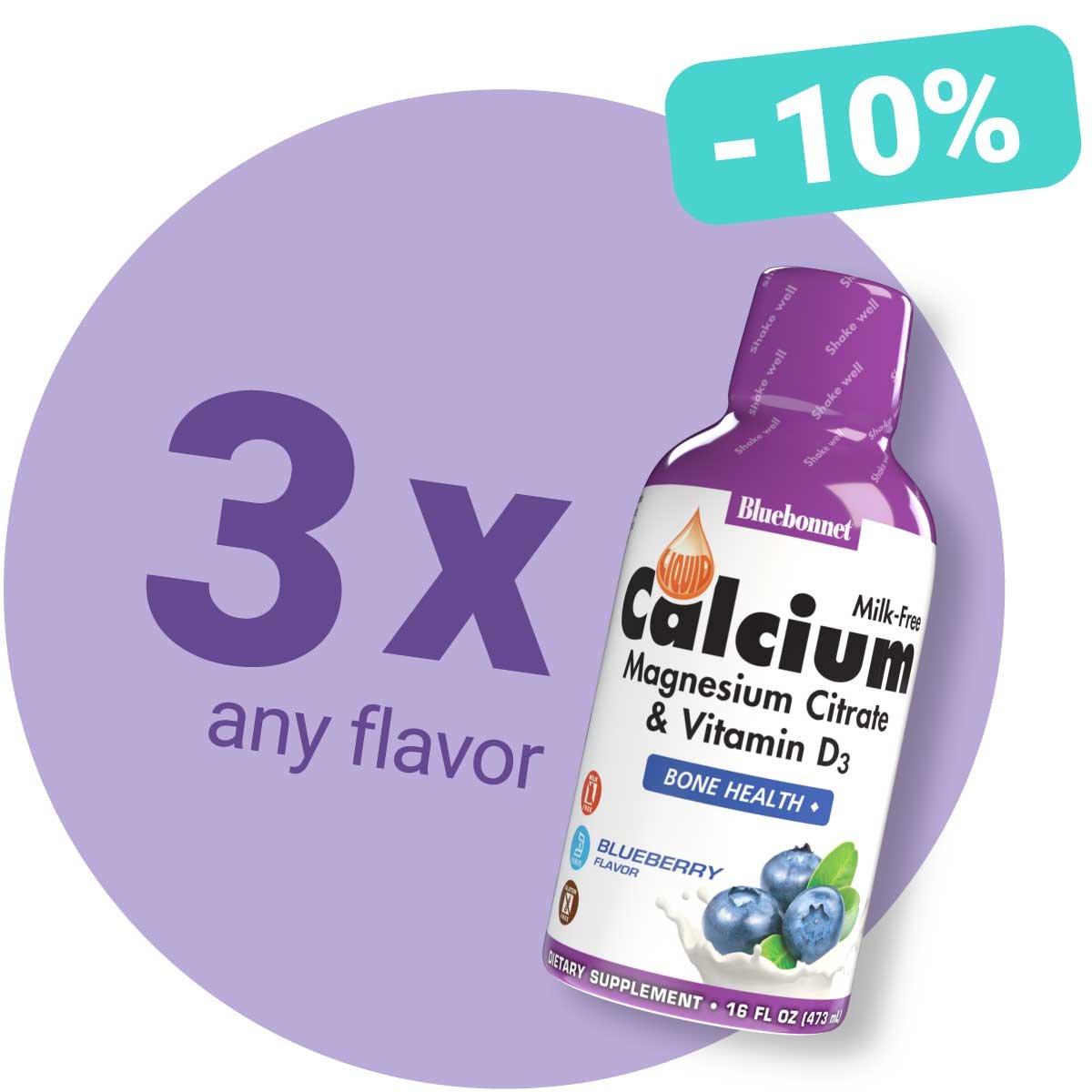 Check out with 3+ Liquid Calcium Magnesium D3 Products of any Flavor and Save 10%!